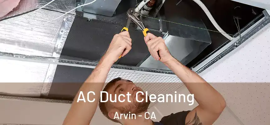  AC Duct Cleaning Arvin - CA