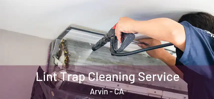  Lint Trap Cleaning Service Arvin - CA